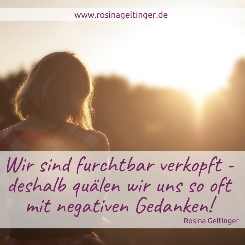 Zu verkopft als Grund für negative Gedanken